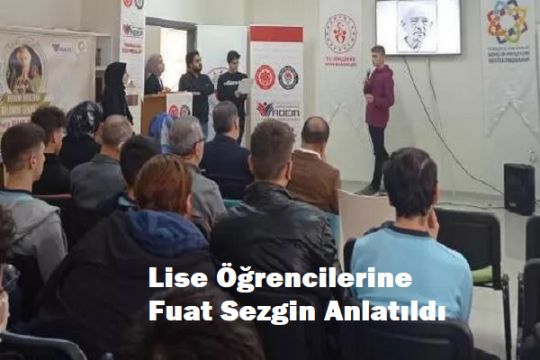 Fuat Sezgin anlatıldı