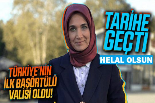 İlk Başörtülü Vali