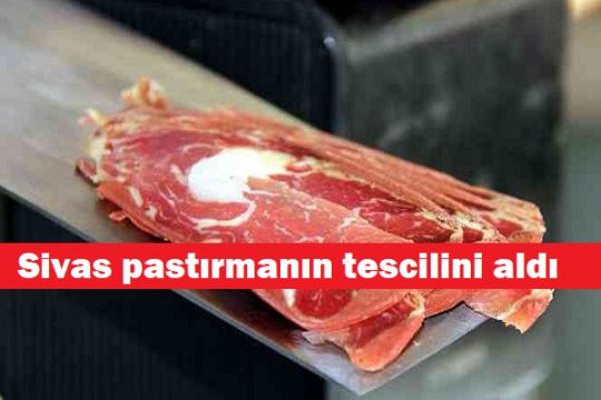 Sivas pastırması Tescillendi